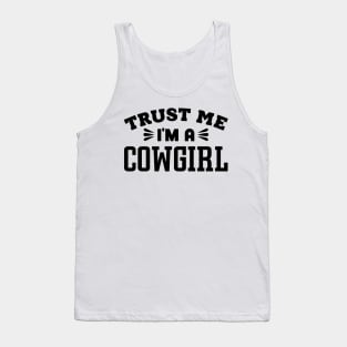 Trust Me, I'm a Cowgirl Tank Top